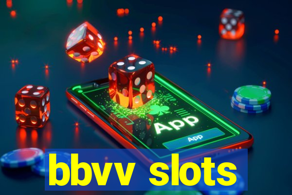 bbvv slots